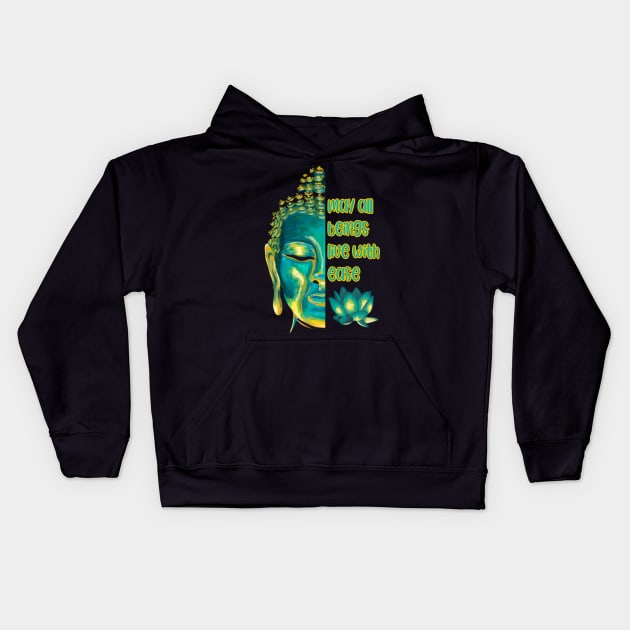 May All Beings Live with Ease Lovingkindness Metta Buddhist Quote Kids Hoodie by Get Hopped Apparel